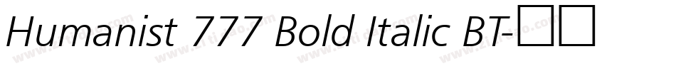 Humanist 777 Bold Italic BT字体转换